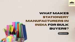 Stationery Manufacturers in India